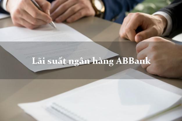 Lãi suất ngân hàng ABBank