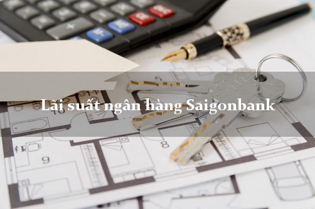 Lãi suất ngân hàng Saigonbank